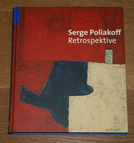 Serge Poliakoff: Retrospektive. Katalogbuch zur Ausstellung in Emden, 3.2.2007-15.4.2007, Kunsthalle Emden, München, 27.4.2007-8.7.2007, Hypo-Kulturstiftung
