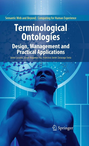 Terminological Ontologies: Design, Management and Practical Applications (Semantic Web and Beyond, 9, Band 9)