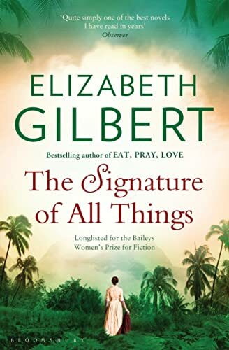 The Signature of All Things (Bloomsbury Publishing)