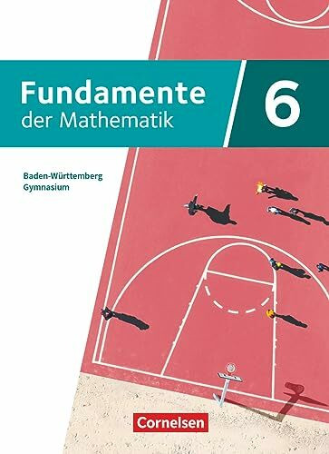 Fundamente der Mathematik - Baden-Württemberg - G9 ab 2025 - 6. Schuljahr: Schulbuch - Mit digitalen Hilfen und interaktiven Zwischentests