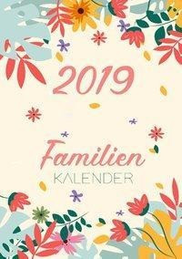 Familienkalender 2019 - Terminplaner und Kalender für bis zu 6 Personen - Familienplaner und Timer für das neue Jahr 2019