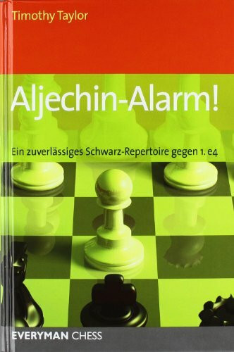 Aljechin-Alarm!: Ein zuverlässiges Schwarz-Repertoire gegen 1.e4