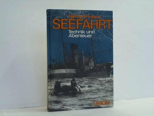 Seefahrt. Technik und Abenteuer. o.A.