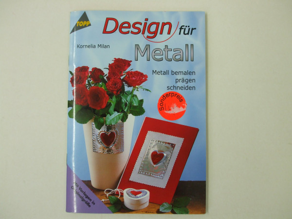Design für Metall: Metall bemalen, prägen, schneiden