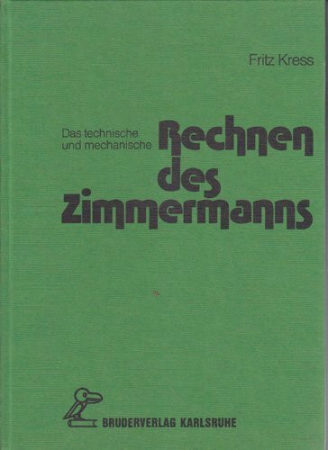 Das technische und mechanische Rechnen des Zimmermanns