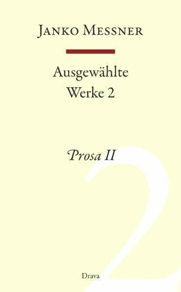 Ausgewählte Werke 2: Prosa 2