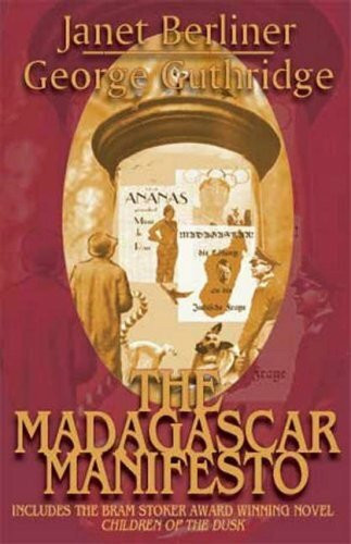 The Madagascar Manifesto: Child of the Light, Child of the Journey, Children of the Dusk