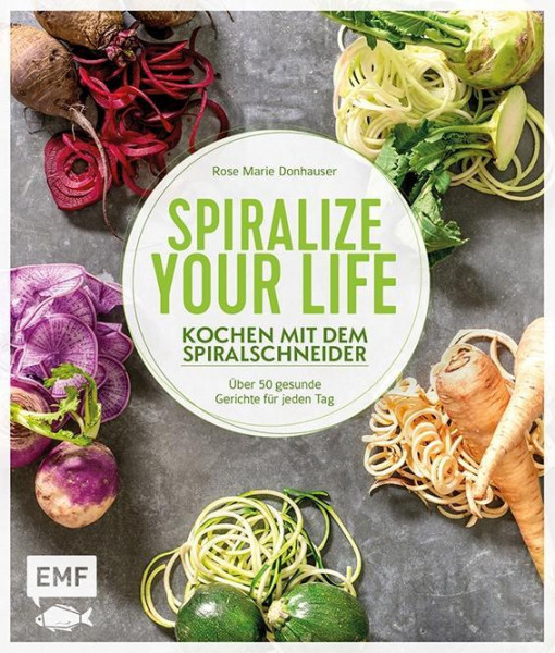 Spiralize your life - Kochen mit dem Spiralschneider