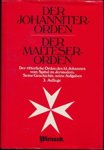 Der Johanniter- Orden. Der Malteser- Orden