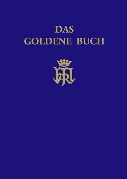 Das Goldene Buch: Die Wahre Andacht zu Maria, das Geheimnis Mariä und die Liebe zum Kreuz