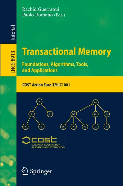 Transactional Memory. Foundations, Algorithms, Tools, and Applications