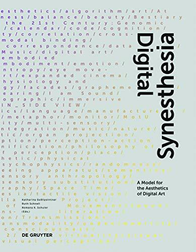 Digital Synesthesia: A Model for the Aesthetics of Digital Art (Edition Angewandte) Digital Synesthesia: A Model for the Aesthetics of Digital Art (Edition Angewandte)