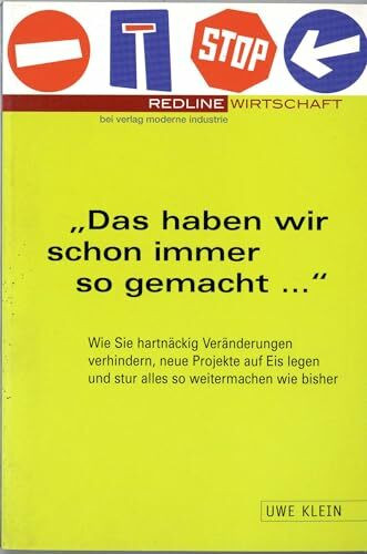 'Das haben wir schon immer so gemacht . . .'