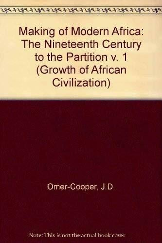 The Nineteenth Century to the Partition (v. 1) (Growth of African Civilization S.)