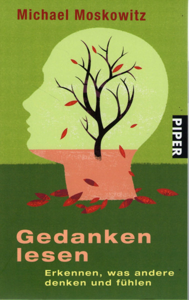 Gedanken lesen: Erkennen, was andere denken und fühlen (Piper Taschenbuch, Band 25350)