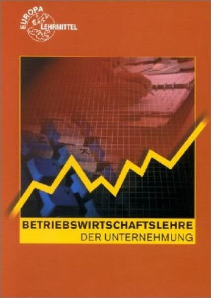 Betriebswirtschaftslehre der Unternehmung