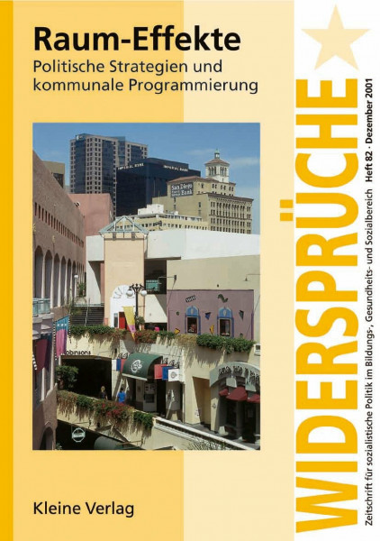 Widersprüche, Heft 82: Raum-Effekte - Politische Strategien und kommunale Programmierung