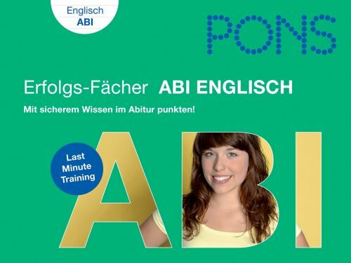 PONS Erfolgs-Fächer Abi Englisch: Mit sicherem Wissen im Abi punkten!
