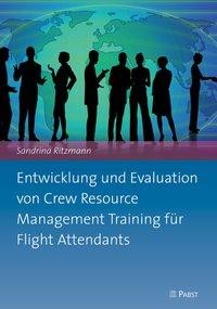 Entwicklung und Evaluation von Crew Resource Management Training für Flight Attendants