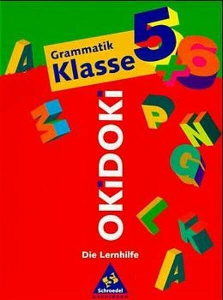 OKiDOKi, Die Lernhilfe, Grammatik 5./6. Schuljahr: Grammatik Klasse 5/6