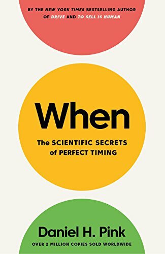 Canongate Books Ltd When, The Scientific Secrets Of Perfect Timing