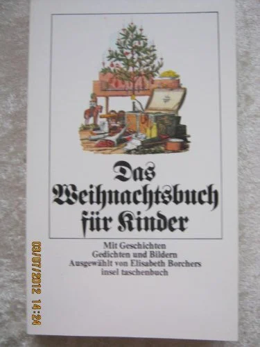 Das Weihnachtsbuch für Kinder: Mit Geschichten, Gedichten und Bildern (insel taschenbuch)
