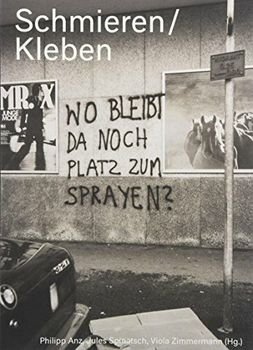 Schmieren / Kleben: Aus dem Archiv des KKIII der Stadtpolizei Zürich 1976–1989