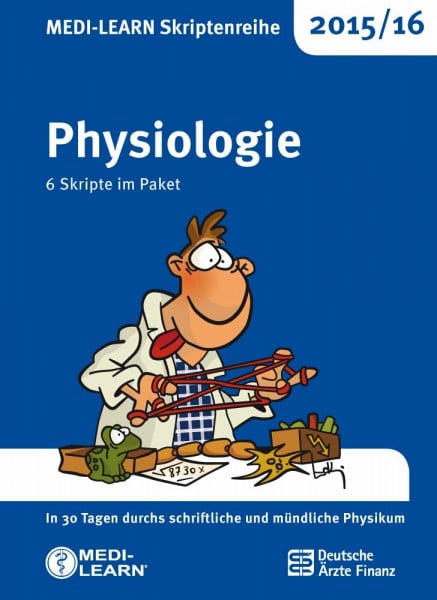 MEDI-LEARN Skriptenreihe 2015/16: Physiologie im Paket: In 30 Tagen durchs schriftliche und mündliche Physikum