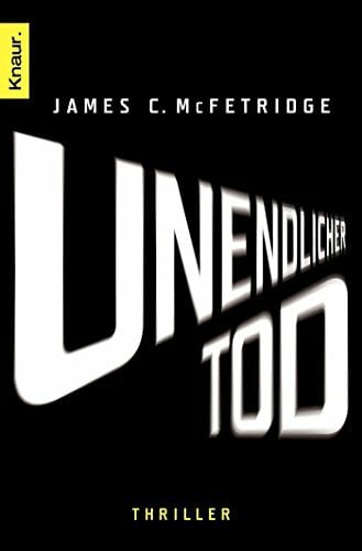 Unendlicher Tod: Thriller