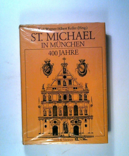 Sankt Michael in München: Festschrift z. 400. Jahrestag d. Grundsteinlegung u. z. Abschluß d. Wiederaufbaus