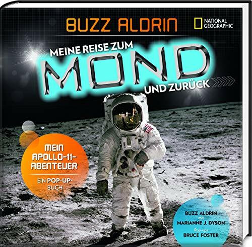 Meine Reise zum Mond und zurück. Mein Apollo 11 - Abenteuer. Ein Pop-up Buch: National Geographic Kids