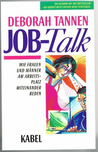 Job-Talk: Wie Frauen und Männer am Arbeitsplatz miteinander reden