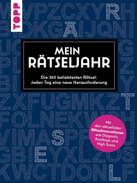 Mein Rätseljahr – Die 365 beliebtesten Rätsel: Jeden Tag eine neue Herausforderung: Mit aktuellen Rätselinnovationen wie Diagonic, Rooftops, High Sums und vielen mehr