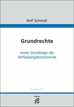 Grundrechte: Sowie Grundzüge der Verfassungsbeschwerde