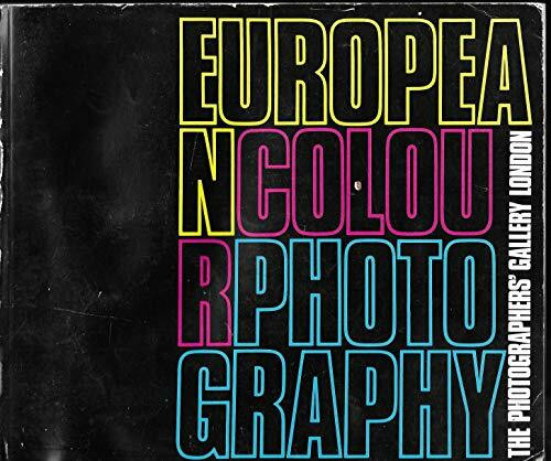 European Colour Photography: Exhibition Catalogue