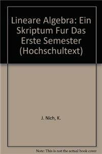 Lineare Algebra: Ein Skriptum für das erste Semester (Hochschultext)