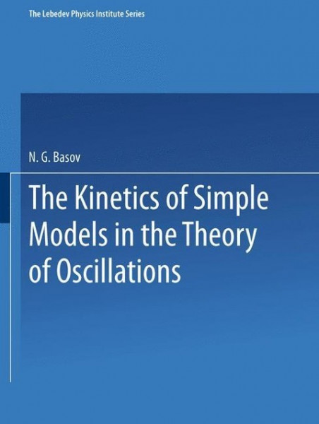 The Kinetics of Simple Models in the Theory of Oscillations