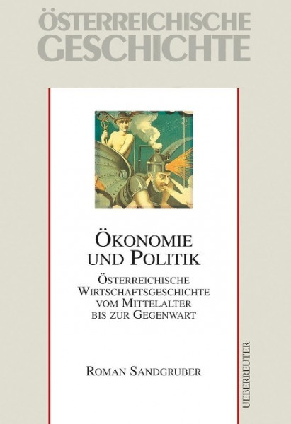 Österreichische Geschichte / Ökonomie und Politik