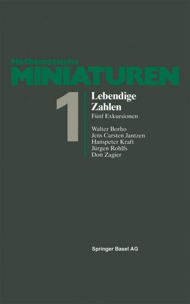 Lebendige Zahlen: Fünf Exkursionen (MM - Mathematische Miniaturen)