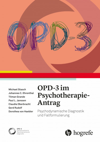 OPD-3 im Psychotherapie-Antrag: Psychodynamische Diagnostik und Fallformulierung