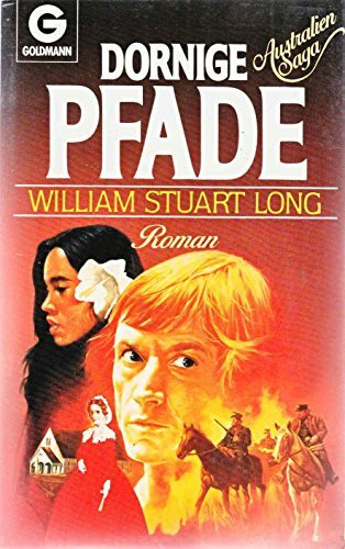 Dornige Pfade. Australien Saga Teil 8, letzter Band
