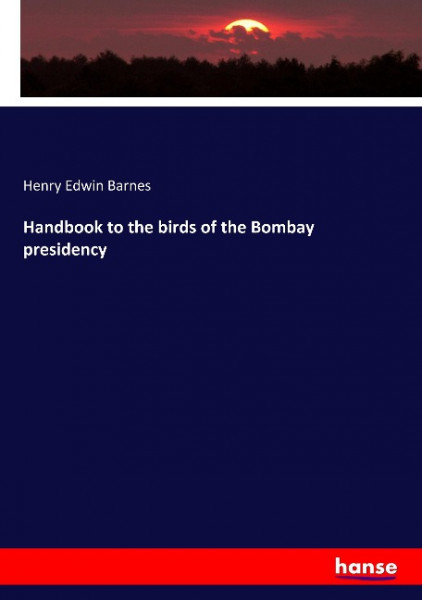 Handbook to the birds of the Bombay presidency