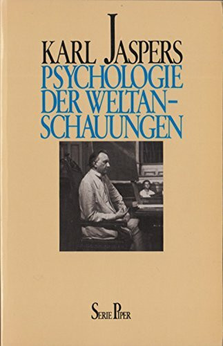 Psychologie der Weltanschauungen (Piper Taschenbuch)