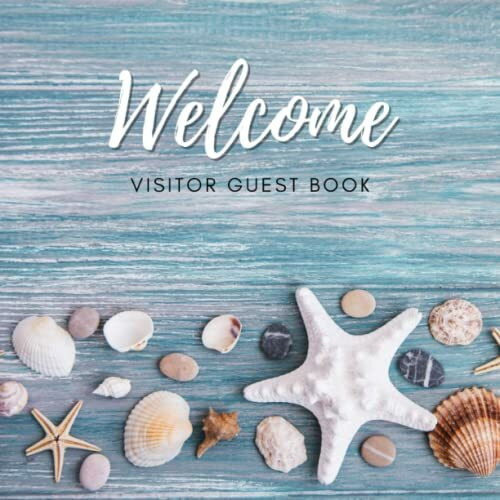 Welcome Visitor Guest Book: Guest sign in book for Airbnb, Beach House, Vacation home, or Guest House (Welcome Visitor Guest Book: Beach Theme Series)