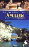 Apulien: Reisehandbuch mit vielen praktischen Tipps
