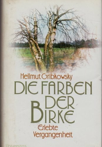 Die Farben der Birke: Erlebte Vergangenheit