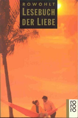 Rowohlt Lesebuch der Liebe
