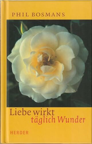 Liebe wirkt täglich Wunder