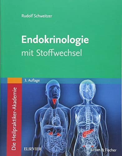 Die Heilpraktiker-Akademie. Endokrinologie mit Stoffwechsel: Mit Zugang zur Medizinwelt