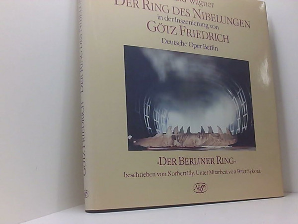 Richard Wagner: Der Ring des Nibelungen in der Inszenierung von Götz Friedrich, Deutsche Oper Berlin